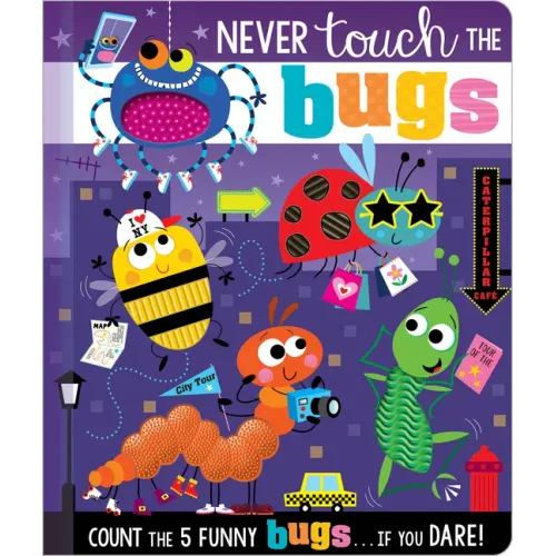 Never Touch the Bugs! - Board Book