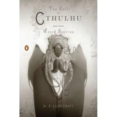 The Call of Cthulhu and Other Weird Stories: (Penguin Classics Deluxe Edition) - Paperback