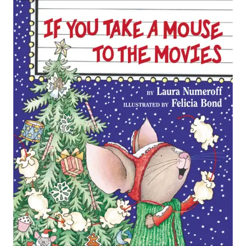 If You Take a Mouse to the Movies - Hardcover