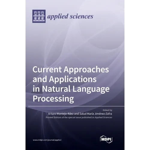 Current Approaches and Applications in Natural Language Processing - Hardcover