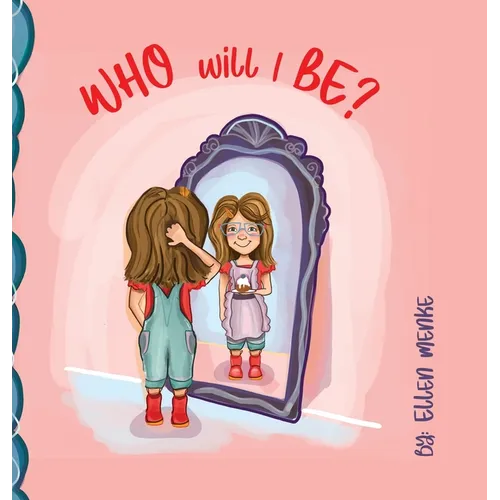 Who will I Be - Hardcover