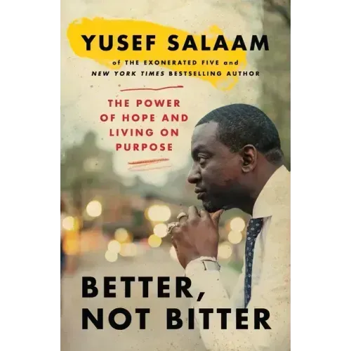 Better, Not Bitter: The Power of Hope and Living on Purpose - Paperback