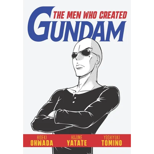 The Men Who Created Gundam - Paperback