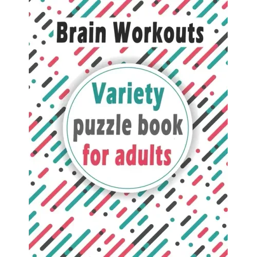 Variety puzzle book for adults: Puzzle Activity Book for Adults, 140+ Large Print Mixed Puzzles - Word search, Sudoku, Cryptograms, Word Scramble to I - Paperback