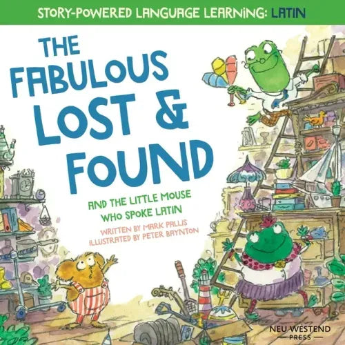 The Fabulous Lost and Found and the little mouse who spoke Latin: heartwarming & fun English and Latin book for kids - Paperback