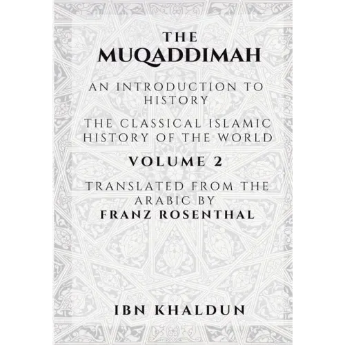 The Muqaddimah: An Introduction to History - Volume 2 - Paperback