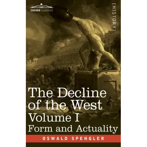The Decline of the West, Volume I: Form and Actuality