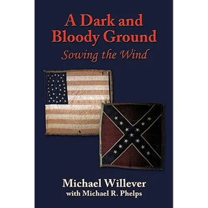 A Dark and Bloody Ground: Sowing the Wind - Hardcover