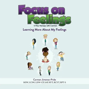 Focus on Feelings(R): Learning More About My Feelings - Paperback