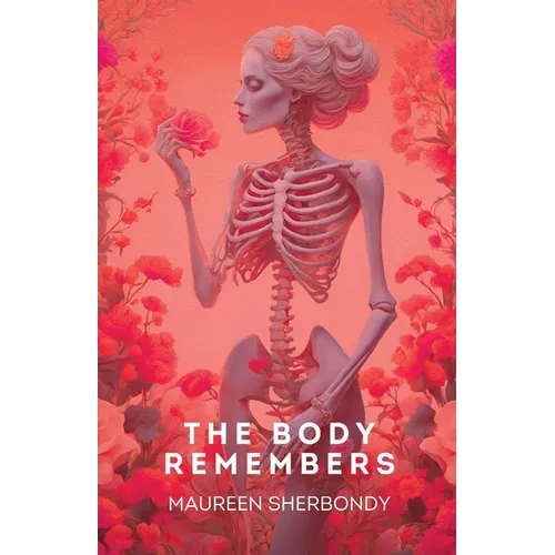 The Body Remembers - Paperback