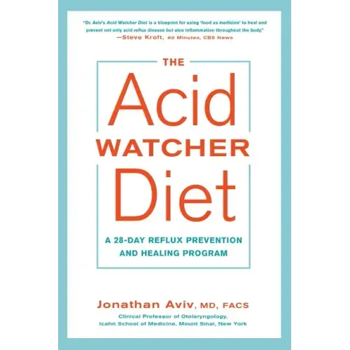 The Acid Watcher Diet: A 28-Day Reflux Prevention and Healing Program - Paperback