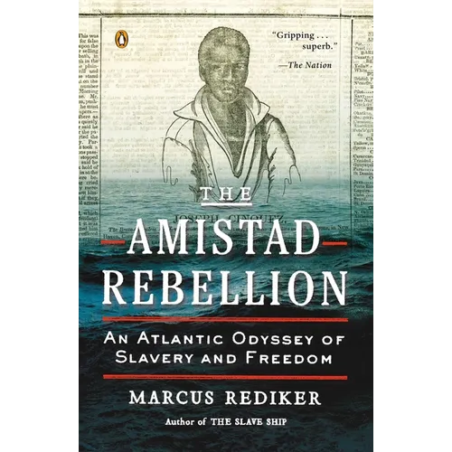 The Amistad Rebellion: An Atlantic Odyssey of Slavery and Freedom - Paperback