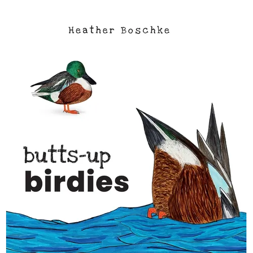 Butts-Up Birdies - Hardcover