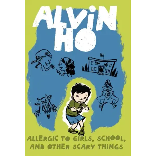 Alvin Ho: Allergic to Girls, School, and Other Scary Things - Paperback
