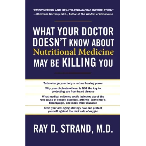 What Your Doctor Doesn't Know about Nutritional Medicine May Be Killing You - Paperback