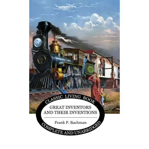 Great Inventors and their Inventions