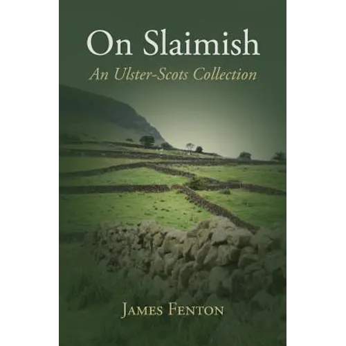 On Slaimish: An Ulster-Scots Collection - Paperback