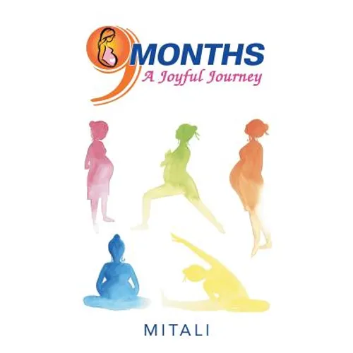 9 Months-a Joyful Journey - Paperback