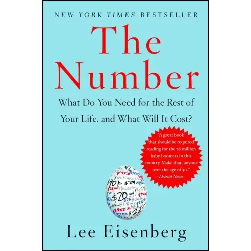 The Number: What Do You Need for the Rest of Your Life, and What Will It Cost? - Paperback