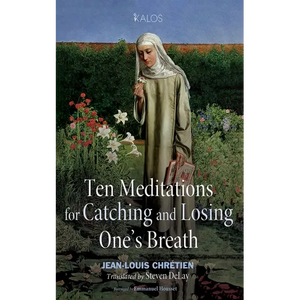 Ten Meditations for Catching and Losing One's Breath - Hardcover