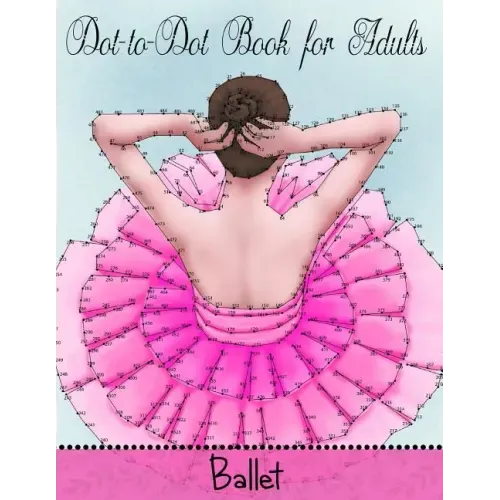 Dot to Dot Book for Adults: Ballet - Paperback
