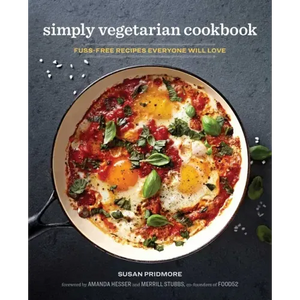 The Simply Vegetarian Cookbook: Fuss-Free Recipes Everyone Will Love - Hardcover