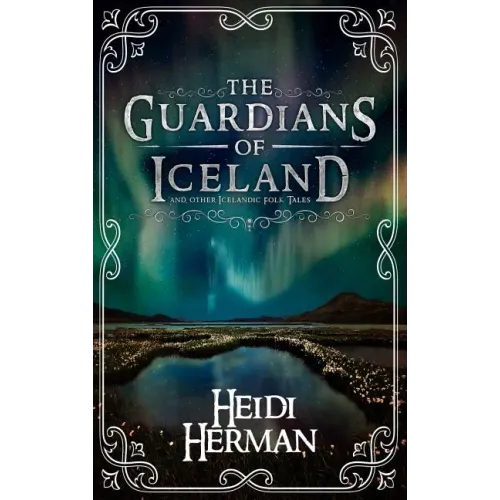 The Guardians of Iceland and other Icelandic Folk Tales - Hardcover