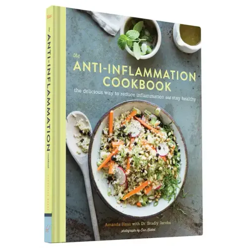 The Anti-Inflammation Cookbook: The Delicious Way to Reduce Inflammation and Stay Healthy - Hardcover