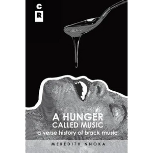 A Hunger Called Music: A Verse History of Black Music - Paperback