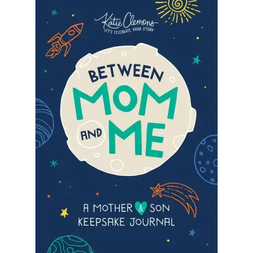 Between Mom and Me: A Mother and Son Keepsake Journal - Paperback