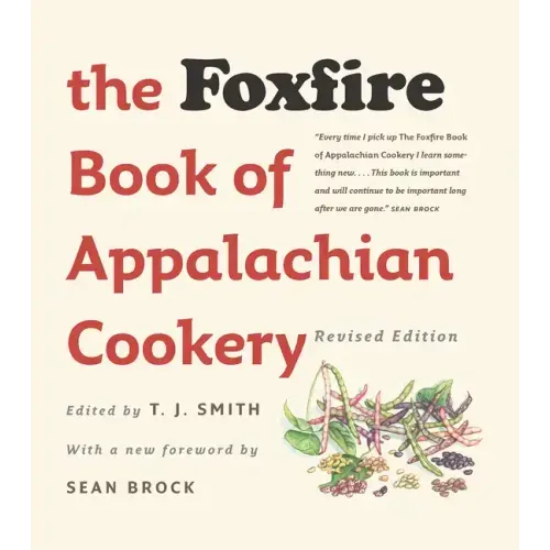 The Foxfire Book of Appalachian Cookery - Paperback
