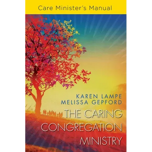 The Caring Congregation Ministry Care Minister's Manual - Paperback