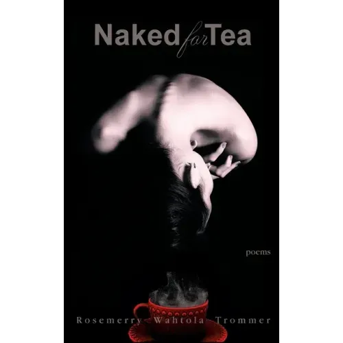 Naked for Tea: Poems