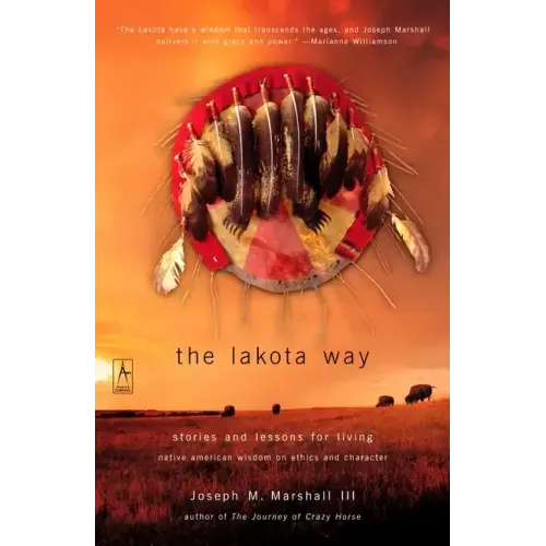 The Lakota Way: Stories and Lessons for Living - Paperback