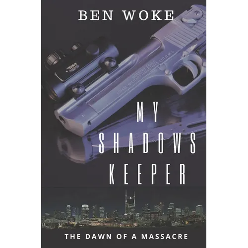My Shadows Keeper: The Dawn of a Massacre - Paperback