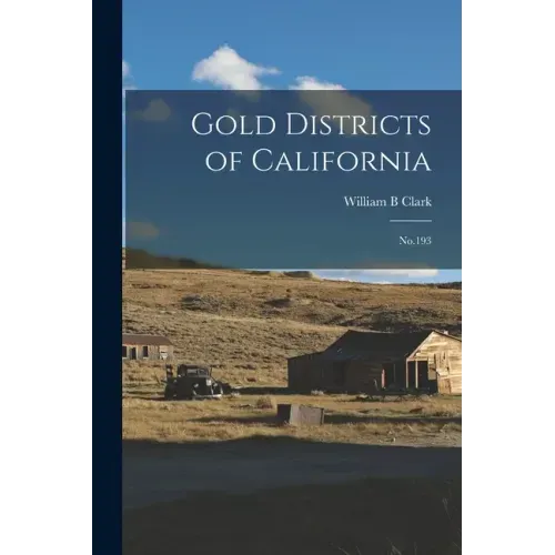 Gold Districts of California: No.193 - Paperback