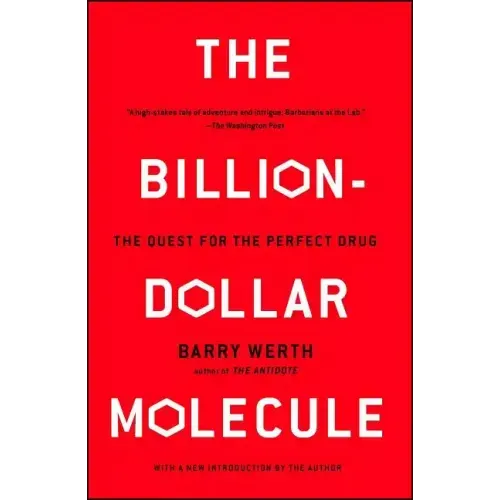 The Billion-Dollar Molecule: The Quest for the Perfect Drug - Paperback