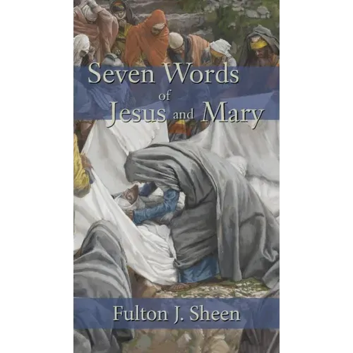 Seven Words of Jesus and Mary - Hardcover