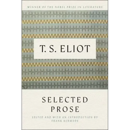 Selected Prose of T.S. Eliot - Paperback