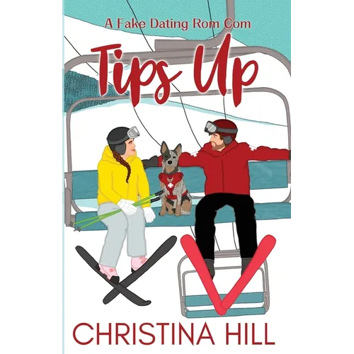 Tips Up: A Fake Dating Rom Com - Paperback