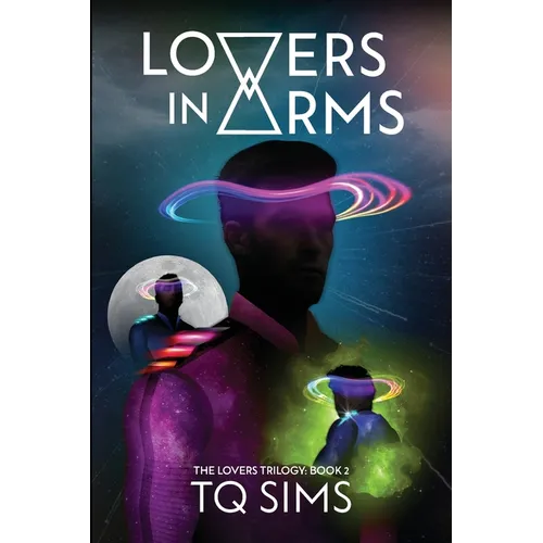 Lovers in Arms: The Lovers Trilogy Book 2 - Paperback