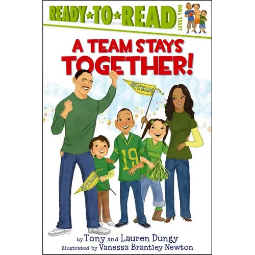 A Team Stays Together!: Ready-To-Read Level 2 - Paperback