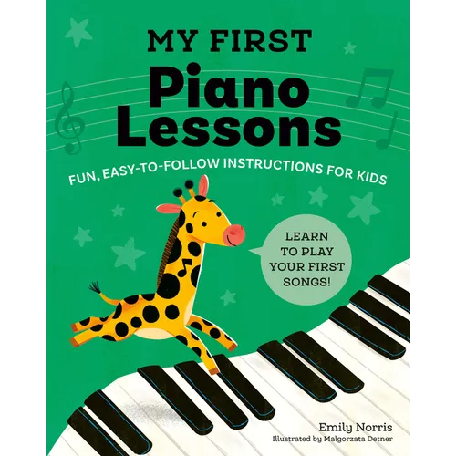 My First Piano Lessons: Fun, Easy-To-Follow Instructions for Kids - Paperback