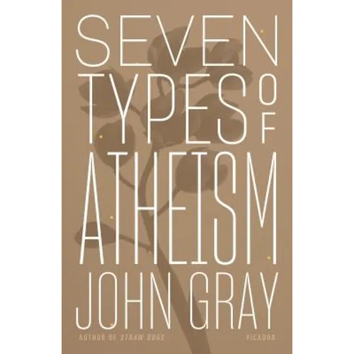 Seven Types of Atheism - Paperback