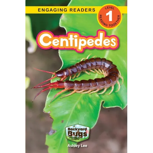 Centipedes: Backyard Bugs and Creepy-Crawlies (Engaging Readers, Level 1) - Paperback