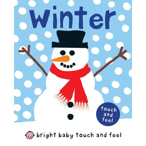 Winter (Bright Baby Touch and Feel) - Board Book