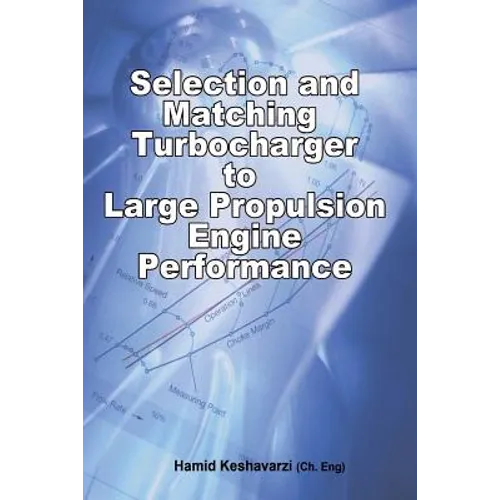Selection and Matching Turbocharger to Large Propulsion Engine Performance - Paperback