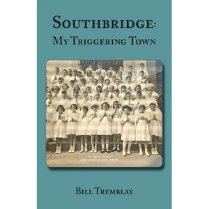 Southbridge: My Triggering Town - Paperback
