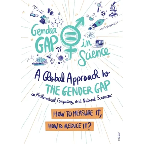 A Global Approach to the Gender Gap in Mathematical, Computing, and Natural Sciences: How to Measure It, How to Reduce It? - Paperback