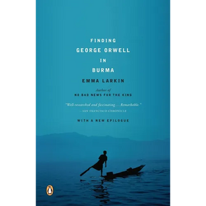 Finding George Orwell in Burma - Paperback